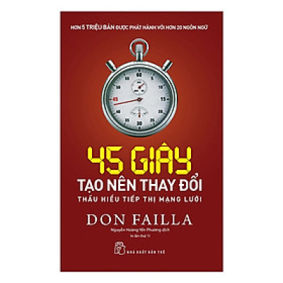   45 GIÂY TẠO NÊN THAY ĐỔI: THẤU HIỂU TIẾP THỊ MẠNG LƯỚI