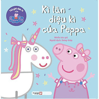 Thế Giới Diệu Kì Của Peppa Pig: Kì Lân Diệu Kỳ Của Peppa