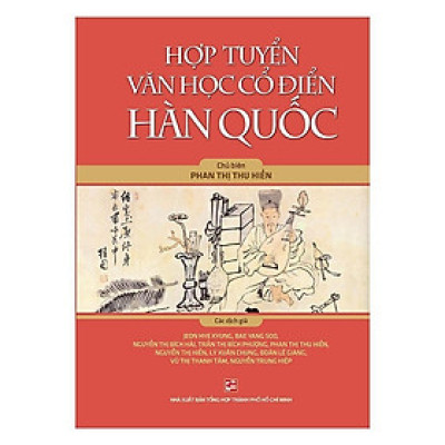 Sách - Hợp Tuyển Văn Học Cổ Điển Hàn Quốc - Phan Thị Thu Hiền - NXB Tổng Hợp