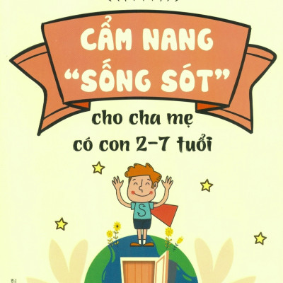 Combo Sách Làm Cha Mẹ - Dạy Con Ưu Tú: Cẩm Nang "Sống Sót" - Cho Cha Mẹ Có Con 2 - 7 Tuổi + Cách Khen, Cách Mắng, Cách Phạt Con - (Tặng Kèm Postcard Greenlife)