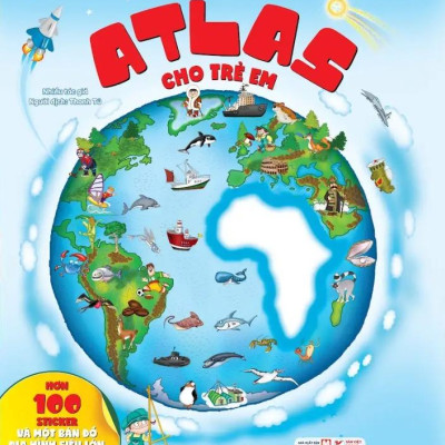 Sách - Atlas cho trẻ em - Hơn 100 Sticker và bản đồ địa hình siêu lớn