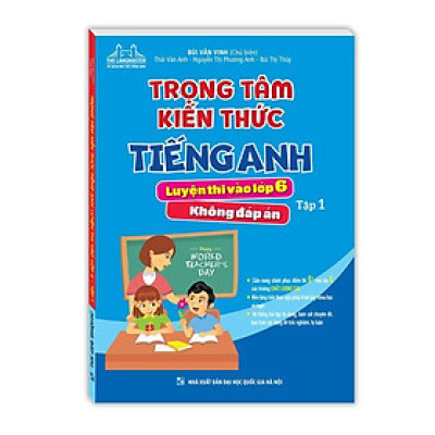 Sách - Trọng Tâm Kiến Thức Tiếng Anh Luyện Thi Vào Lớp 6 - Không Đáp Án - Tập 1 - Minh Thắng