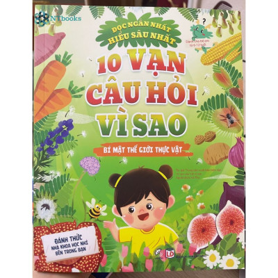Sách 10 vạn câu hỏi vì sao - Bí mật thế giới thực vật