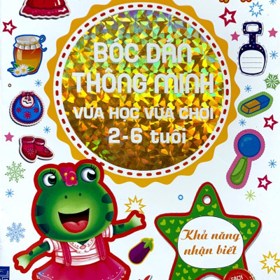Bóc Dán Thông Minh Vừa Học Vừa Chơi 2-6 Tuổi - Khả Năng Nhận Biết