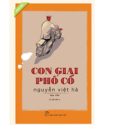 CON GIAI PHỐ CỔ: Tạp Văn