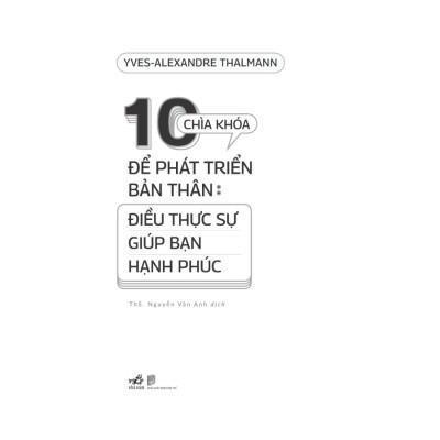 10 Chìa Khóa Để Bản Thân Phát Triển : Điều Thực Sự Giúp Bạn Hạnh Phúc