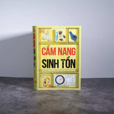 Cẩm Nang Sinh Tồn (Hơn 100 kỹ năng sống còn cho các cuộc phiêu lưu nơi hoang dã)