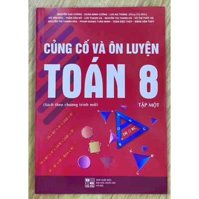 Combo Bộ Sách: Củng Cố Và Ôn Luyện Toán 8 (Tập 1 + Tập 2) - (Sách theo chương trình mới)