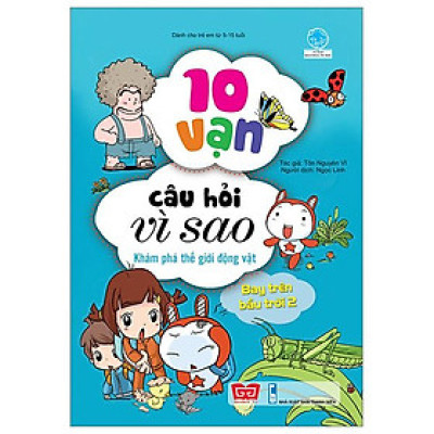 10 Vạn Câu Hỏi Vì Sao - Khám Phá Thế Giới Động Vật - Bay Trên Bầu Trời 2 (Tái Bản 2018)