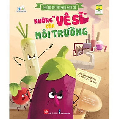Những người bạn rau củ - Những "vệ sĩ" của môi trường