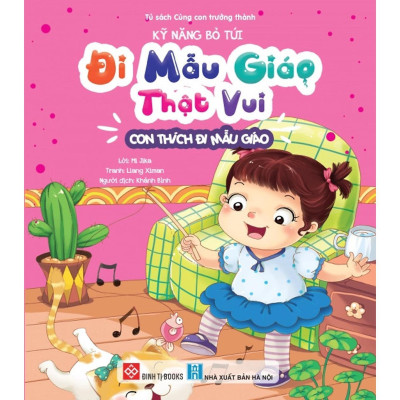 Sách - Kỹ Năng Bỏ Túi, Đi Mẫu Giáo Thật Vui Xóa Tan Nỗi Lo Của Trẻ Khi Đi Mẫu Giáo - Đinh Tị Books