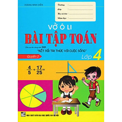 Vở Ô Li Bài Tập Toán Lớp 4 - Quyển 2 (Bộ Sách Kết Nối Tri Thức Với Cuộc Sống) _HA