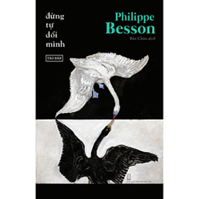 Sách - Đừng Tự Dối Mình (TB) - Philippe Besson - NXB Hội Nhà Văn - Tao Đàn