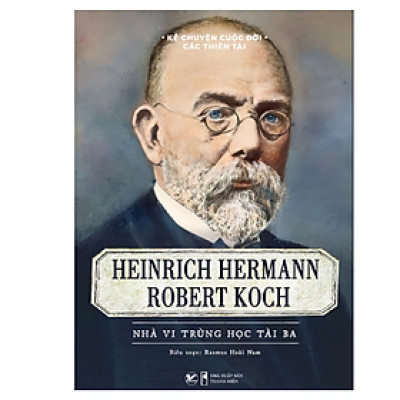 Kể Chuyện Cuộc Đời Các Thiên Tài - Heinrich Hermann Robert Koch - Nhà Vi Trùng Học Tài Ba (TV)