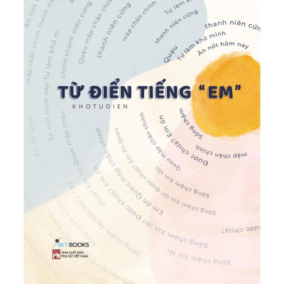 Sách - Từ điển tiếng "em" (Tái Bản)
