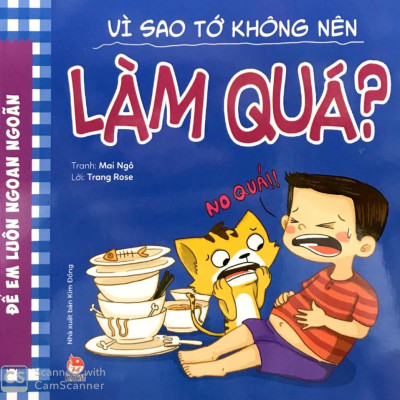 Để Em Luôn Ngoan Ngoãn: Vì Sao Tớ Không Nên Làm Quá?