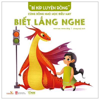 Sách - “Bí Kíp Luyện Rồng” - Cùng Rồng Nhỏ Học Điều Hay - Biết Lắng Nghe