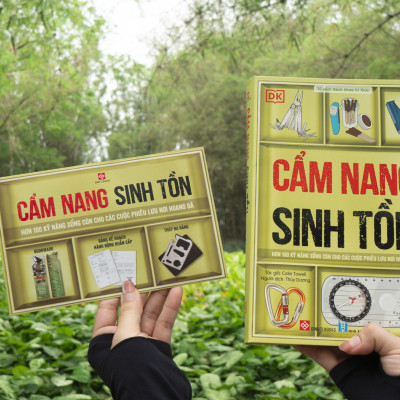Cẩm Nang Sinh Tồn (Hơn 100 kỹ năng sống còn cho các cuộc phiêu lưu nơi hoang dã)