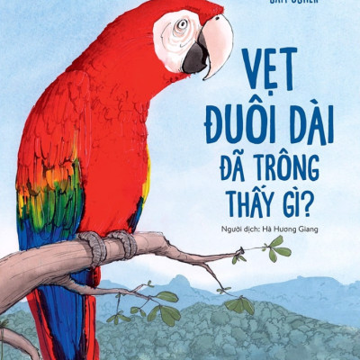 Vẹt Đuôi Dài Đã Trông Thấy Gì?