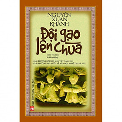 Đội Gạo Lên Chùa - Bìa Cứng (Tác giả: Nguyễn Xuân Khánh)