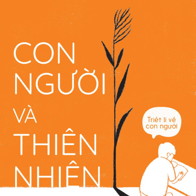 Triết Lí Về Con Người - Con Người Và Thiên Nhiên