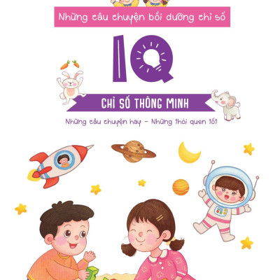 Những Câu Chuyện Bồi Dưỡng Chỉ Số - IQ - Chỉ Số Thông Minh