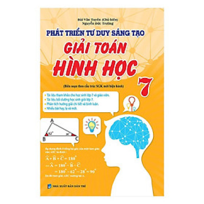 Sách - Phát Triển Tư Duy Sáng Tạo Giải Toán Hình Học Lớp 7 - Khang Việt Book