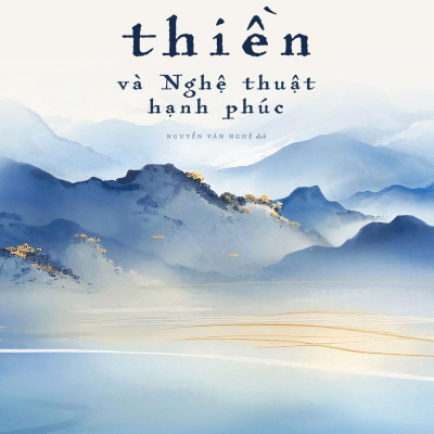 Thiền Và Nghệ Thuật Hạnh Phúc (Tái Bản 2024)