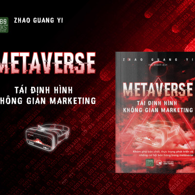 Metaverse - Tái Định Hình Không Gian Marketing