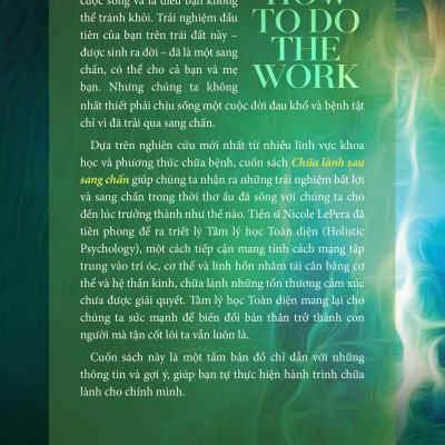 Chữa lành sau sang chấn (How To Do The Work) - Tác giả Tiến sĩ Nicole LePera