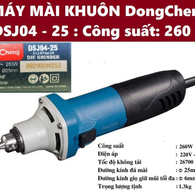 MÁY MÀI KHUÔN 260W DONGCHENG DSJ04-25 - HÀNG CHÍNH HÃNG