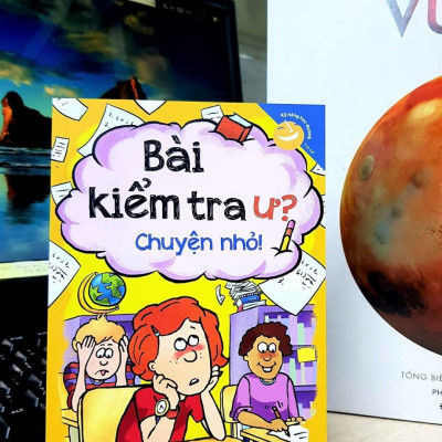 Kỹ năng học đường: Bài kiểm tra ư? Chuyện nhỏ!  - Bản Quyền