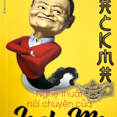 Nghệ Thuật Nói Chuyện Của Jack Ma (Tái Bản 2021)