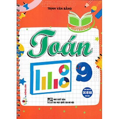 Notebook - Toán 9 (Dùng Chung Cho Các Bộ SGK Hiện Hành) (HA)