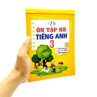 Vở Ôn Tập Hè Tiếng Anh 3 (Dùng Chung Cho Các Bộ SGK Hiện Hành)