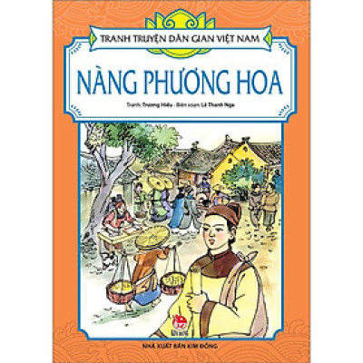 Sách - Nàng Phương Hoa - Tranh Truyện Dân Gian Việt Nam - NXB Kim Đồng