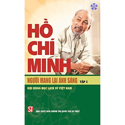 Hồ Chí Minh - Người mang lại ánh sáng (Tập 2)