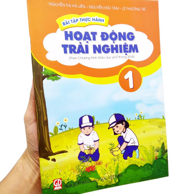Bài Tập Thực Hành Hoạt Động Trải Nghiệm Lớp 1 (Theo Chương Trình Giáo Dục Phổ Thông 2018)