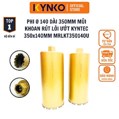 Ø 140 dài 350MM 350x140MM Mũi khoan rút lõi bê tông ướt KYNKO KYNTEC đường kính MRLKT350140U chính hãng