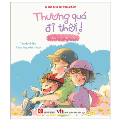 Sách - Thương Quá Đi Thôi! - Chủ Nhật Đến Rồi!
