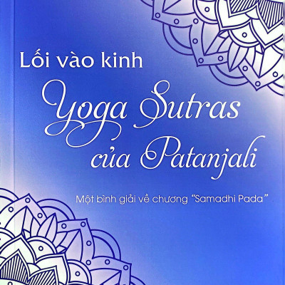 Lối Vào Kinh Yoga Sutras Của Patanjali - Một Bình Giải Về Chương “Samadhi Pada”