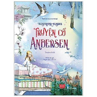 Sách Illustrated Classics - Truyện Kinh Điển Minh Họa - Truyện Cổ Andersen
