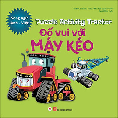 Puzzle Activity - Tractor : Đố Vui Với Máy Kéo (Song Ngữ Anh - Việt)