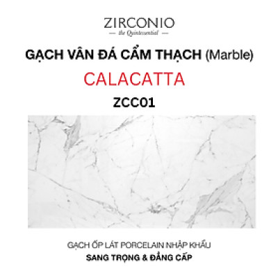 Gạch NIRO GRANITE - ZIRCONIO ZCC01 CALACATTA - 60x120cm - 2 viên/thùng(1.44m2)