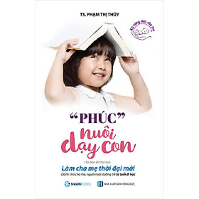 "Phúc" Nuôi Dạy Con (Tái Bản) - lắng nghe cả những điều con nói