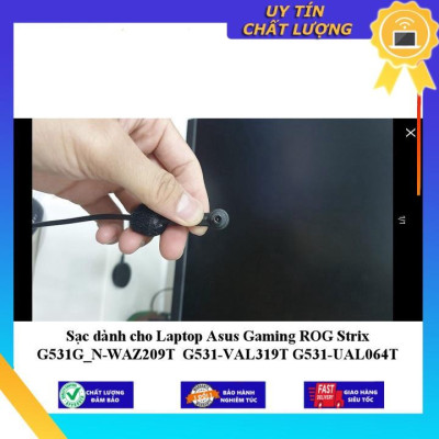 Sạc dùng cho Laptop Asus Gaming ROG Strix G531G_N-WAZ209T G531-VAL319T G531-UAL064T - Hàng Nhập Khẩu New Seal