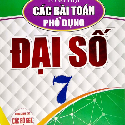 Tổng Hợp Các Bài Toán Phổ Dụng Đại Số 7