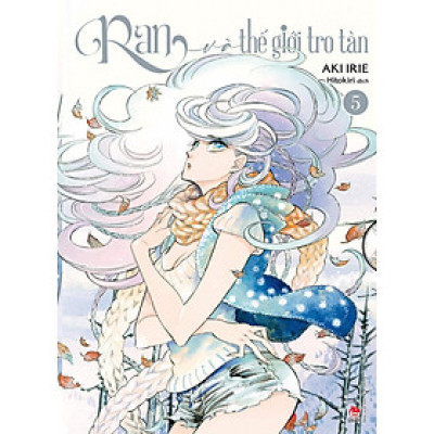 Ran Và Thế Giới Tro Tàn - Tập 5