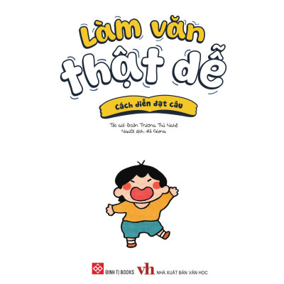 Sách - Làm Văn Thật Dễ - Cách Diễn Đạt Câu