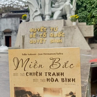 MIỀN BẮC - MỘT THỜI CHIẾN TRANH, MỘT THỜI HÒA BÌNH – Folke Isaksson